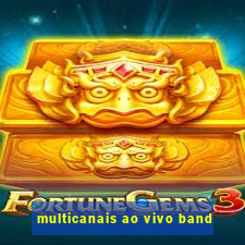 multicanais ao vivo band